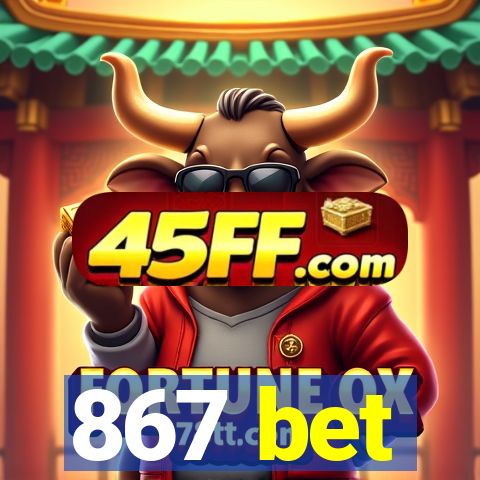 867 bet